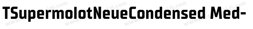TSupermolotNeueCondensed Med字体转换